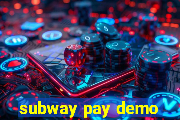 subway pay demo